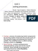 Unit 1 Metal Casting Processes: Sand Casting: Sand Mould - Type of Patterns - Pattern Materials