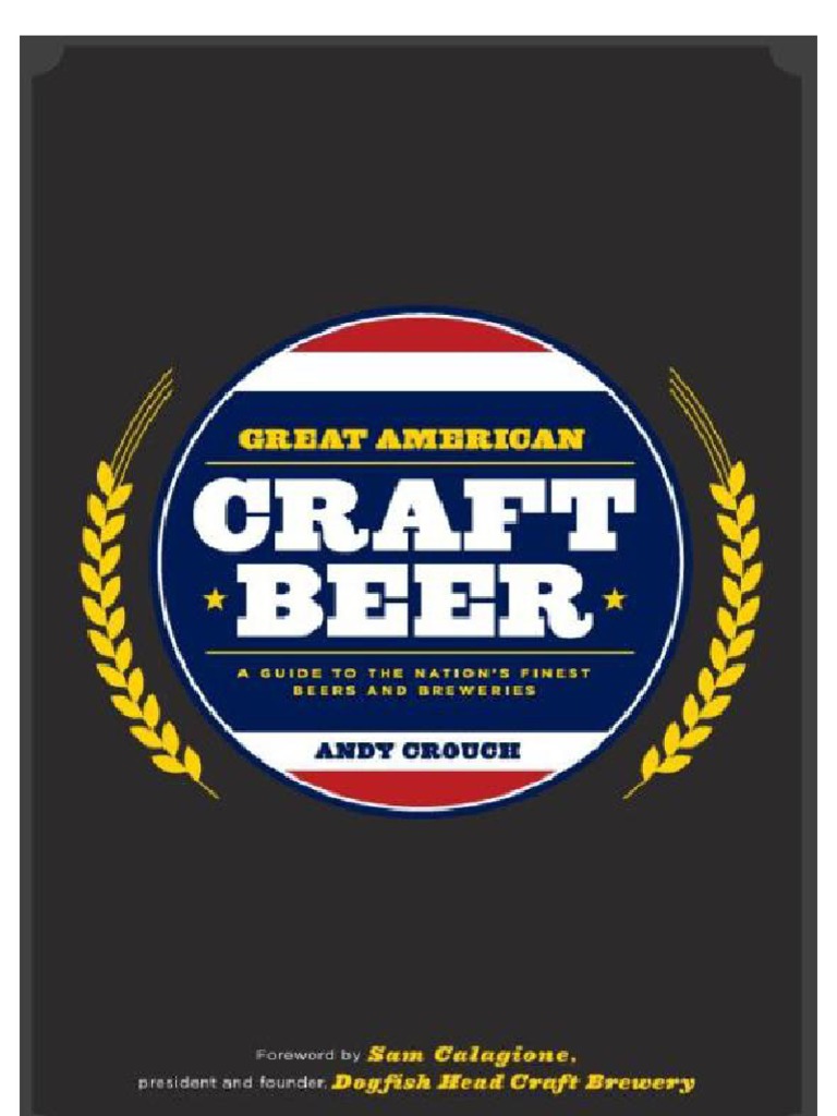 Great American Craft Beer A Guide To The Nation's Finest Beers and
