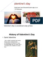 Valentine's Day: Valentine's Day Started Over Two Thousand Years Ago, As A Winter Festival, On 15 February