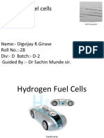 Hydrogen Fuel Cells: Name:-Digvijay R.Girase Roll No.:-28 Div: - D Batch: - D-2 Guided By: - DR Sachin Munde Sir