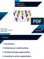 Successful Segmentation For Creating Profitable Customers: Carlos Soares Head of Customer Insight October 2008