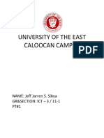University of The East Caloocan Campus: NAME: Jeff Jarren S. Sibya GR&SECTION: ICT - 3 / 11-1 PT#1