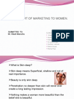 Skin Deep: Art of Marketing To Women.: Submitted To: Mr. Hitesh Manocha