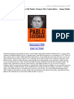 Pablo Escobar Lo Que Mi Padre Nunca Me Conto | PDF