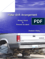 Make-Shift Arrangement: Always Avoid To Prevent Accident Shailesh Mistry