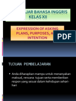 Bahan Ajar Bahasa Inggris Kelas Xii: Expression of Asking Plans, Purposes, and Intention