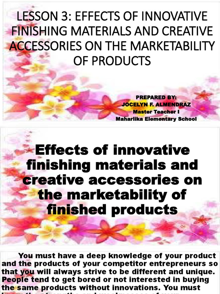 EFFECTS OF INNOVATIVE FINISHING MATERIALS AND CREATIVE ACCESSORIES ON THE MARKETABILITY OF