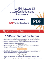 Physics 430: Lecture 13 Driven Oscillations and Resonance: Dale E. Gary