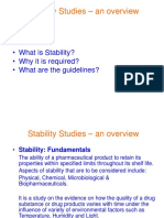 Stability Studies - An Overview: - What Is Stability? - Why It Is Required? - What Are The Guidelines?