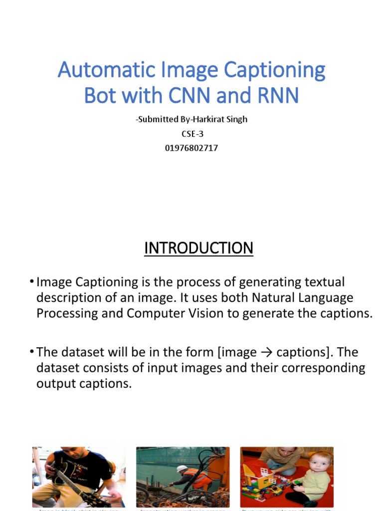 Automatic Image Captioning Bot With CNN and RNN: - Submitted By ...
