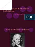 Isaac Newton and His Scientific Contributions: By: Perri Tucker