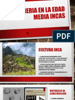Ingenieria en La Edad Media Incas