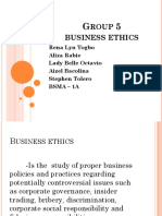 Roup Business Ethics: Rena Lyn Togbo Aliza Rabie Lady Belle Octavio Aizel Bacolina Stephen Tolero Bsma - 1A