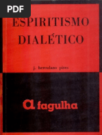 PIRES J Herculano - Espiritismo Dialetico - MUE- A Fagulha - PENSE