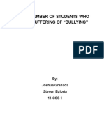 The Number of Students Who Are Suffering of "Bullying": By: Joshua Granada Steven Egloria 11-CSS 1