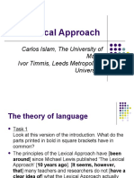 Lexical Approach: Carlos Islam, The University of Maine Ivor Timmis, Leeds Metropolitan University