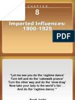 Imported Influences: 1900-1929: C H A P T E R