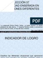 37 LECCIÓN 37 La Verdad Enseñada en Sutiaciones Diferentes