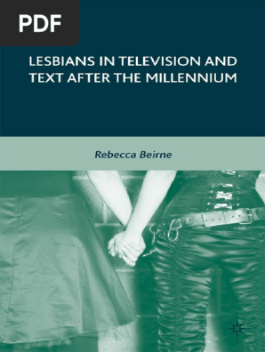 Rebecca Beirne Lesbians In Television And Text After The Millennium 08 Pdf Butch And Femme Queer Theory