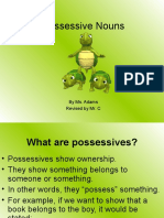Possessive Nouns: by Ms. Adams Revised by Mr. C