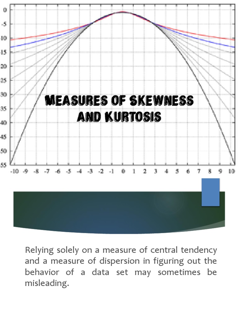 Skewness and Kurtosis Explained | PDF | Skewness | Probability Theory
