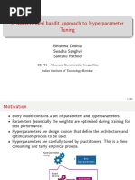 A Multi-Armed Bandit Approach To Hyperparameter Tuning: Bhishma Dedhia Swadha Sanghvi Santanu Rathod