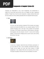 Major Components of Computer System (CS) : 1. Case