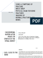 Signs & Symptoms of Fracture Wrist Drop Physical Exam For Bone Fractures Imaging of Normal/Fractured Arm Bones