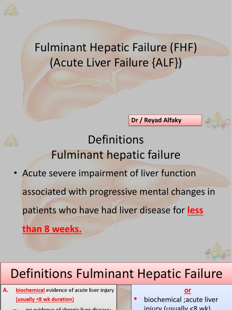 Fulminant Hepatic Failure (FHF) (Acute Liver Failure (ALF) ) : DR ...