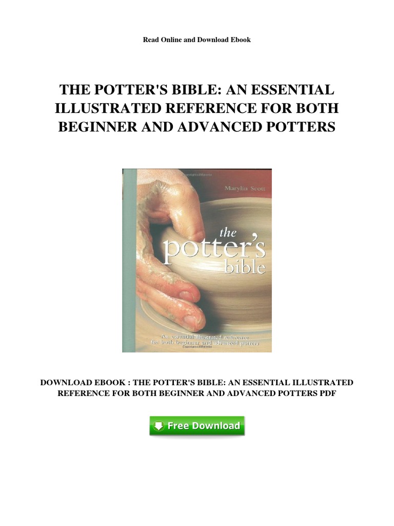The Potters Bible An Essential Illustrated Reference For Both Beginner