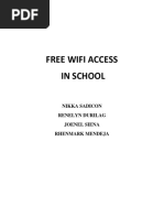 Free Wifi Access in School: Nikka Sadicon Renelyn Durilag Joenel Siena Rhenmark Mendeja