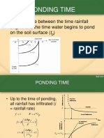 Ponding Time: - Elapsed Time Between The Time Rainfall Begins and The Time Water Begins To Pond On The Soil Surface (T)