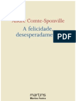 A Felicidade, desesperadamente - André Comte-Sponville