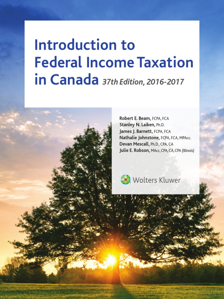 Introduction To Federal Income Taxation in Canada: 37th Edition, 2016 ...
