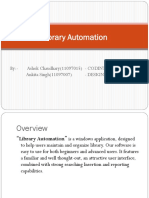 Library Automation: By:-Ashok Chaudhary (11097015) - CODINT and TESTING Ankita Singh (11097007) - Designing