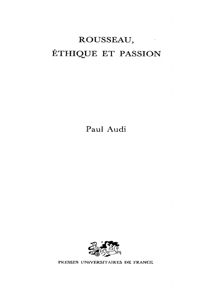 (Perspectives Critiques) Paul Audi - Rousseau, Éthique Et Passion ...