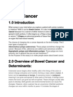 Bowel Cancer: Cancer Because It Is A Cancer of Either Rectum or Colon or Sometimes It
