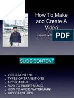 How To Make and Create A Video: Prepared By: Danial Iman