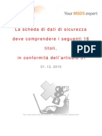 La scheda di dati di sicurezza deve comprendere i seguenti 16 titoli - 01.12.2010