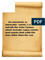An Exocomet, or Extrasolar Comet, Is A Comet Outside The Solar System, Which Includes Rogue Comets and Comets That Orbit The Stars Other Than The Sun