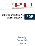 Direction and Composition of India'S Foreign Trade: Presented By:-Satyendra Dhakre Mba Iind