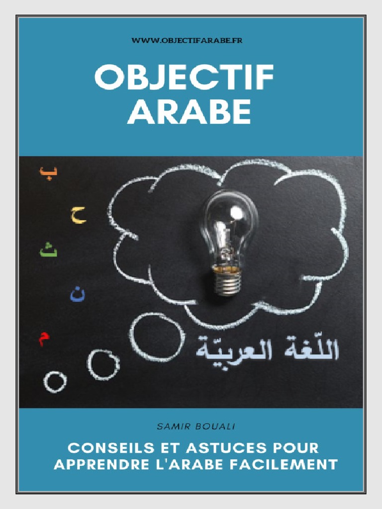 Livre Pour Apprendre L Arabe Pour Les Francophones Pdf Conseils Et Astuces Pour Apprendre L Arabe | PDF | Coran | Islam