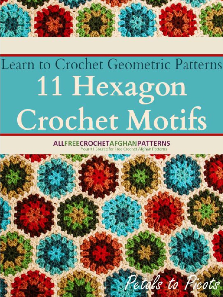 Learn To Crochet Geometric Patterns 11 Hexagon Crochet Motifs PDF | PDF ...