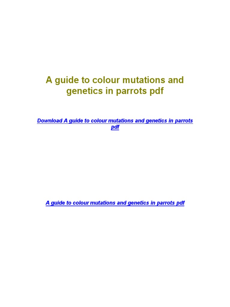 A Guide To Colour Mutations and Genetics in Parrots PDF | PDF