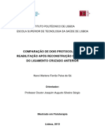 Comparacao de Dois Protocolos de Reabilitacao Apos Reconstrucao Cirurgica Do Ligamento Cruzado Anterior