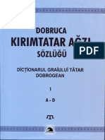Dicționarul Graiului Tătar Dobrogean Vol. 1, A-D / Dobruca Qırım Tatar Ağzı Sozlıgı Bol. 1 A-D 