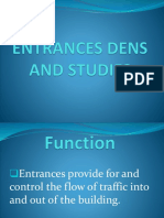 Entrances Dens and Studies