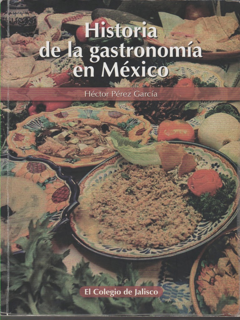 Historia De La Gastronomiia En Meixico Cocina Mexicana Maiz