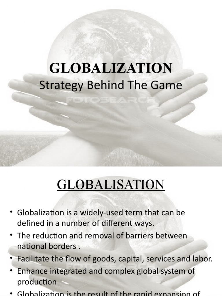 Globalization: Strategy Behind The Game | PDF | Globalization | Economy ...