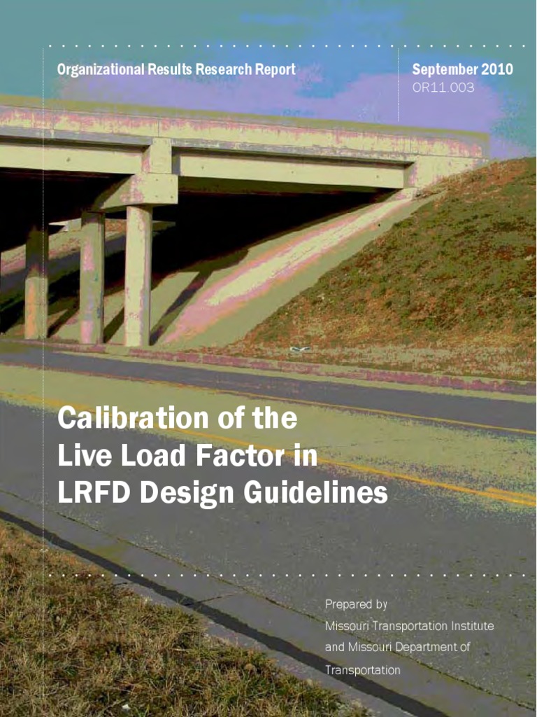Calibration of The Live Load Factor in LFRD Design Guidelines ...